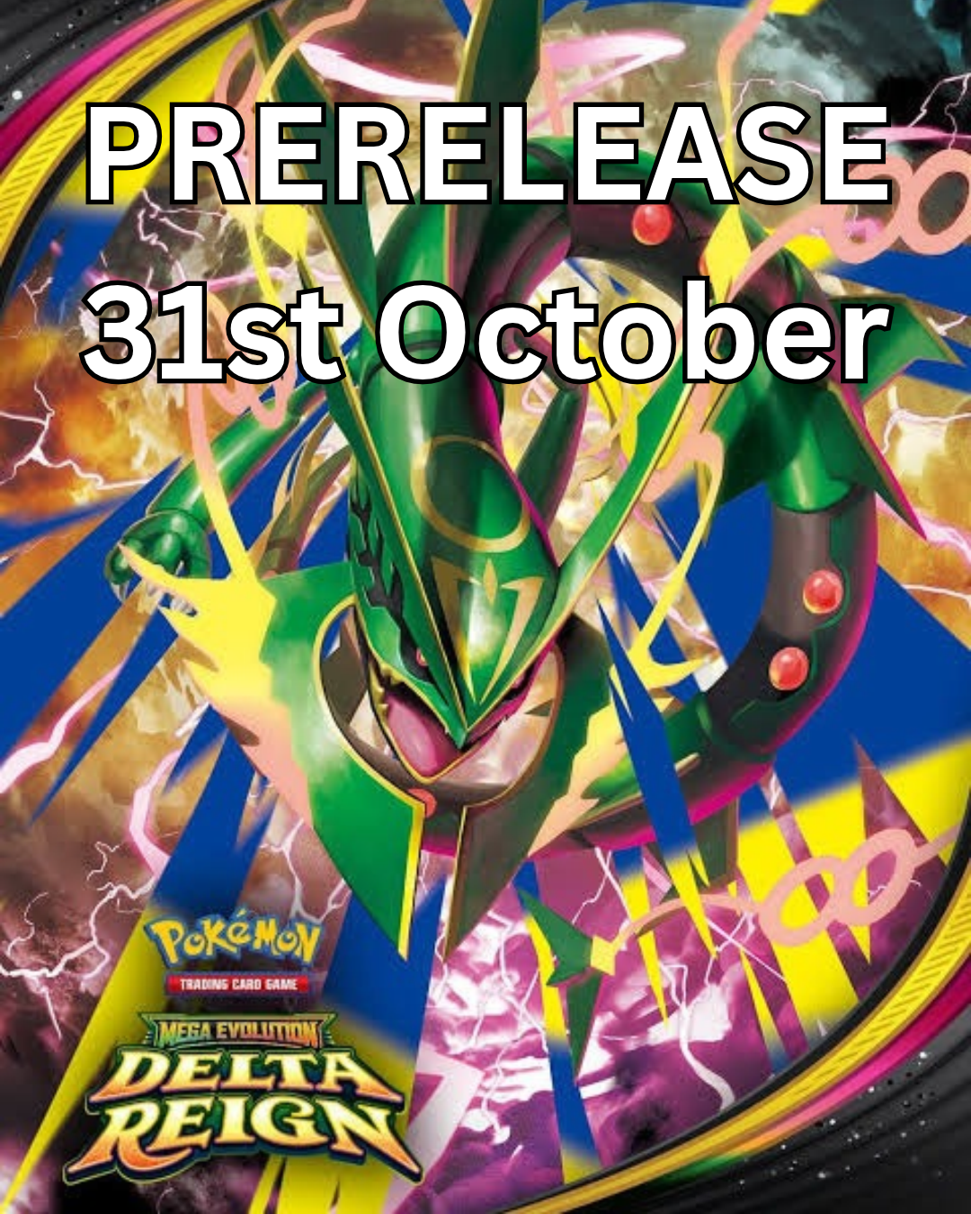 Delta Reign Prerelease - 31st October