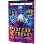 Sisters Of Sorcery: A Marvel Untold Novel