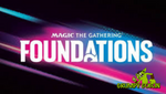 MTG - Foundations Pre-release - November 8th